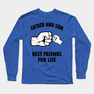 Father And Son Best Friends For Life Long Sleeve T-Shirt